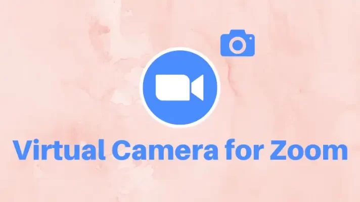 2 Best Ways to Use Virtual Camera for Zoom 2022