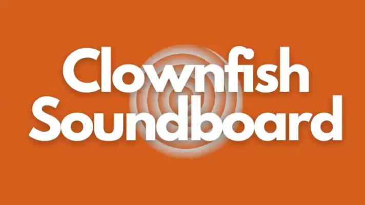 How to Use Clownfish Soundboard & Tips for Not Working