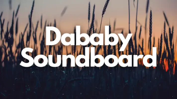 Top 3 DaBaby Soundboards for Fun [Play and Download]