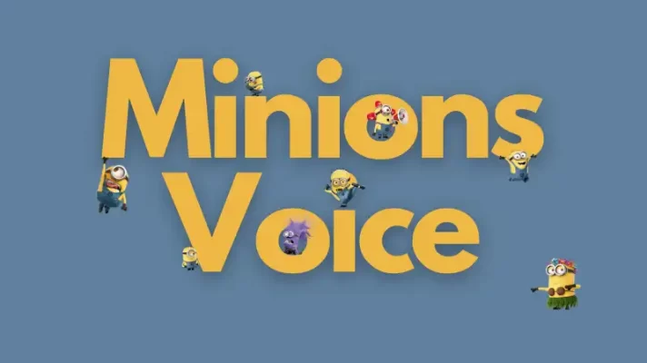 How to Get Minions Voice & Guide for Speak Like Minions