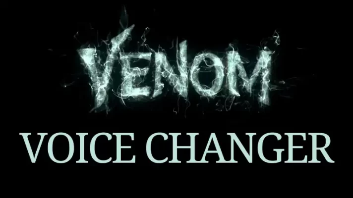Top 3 Venom Voice Changers to Scare Players in Games