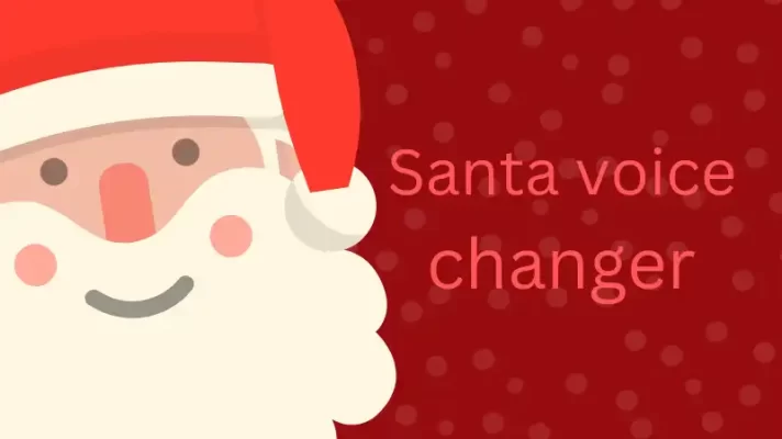 3 Best Santa Voice Changers to Make a Santa Voice