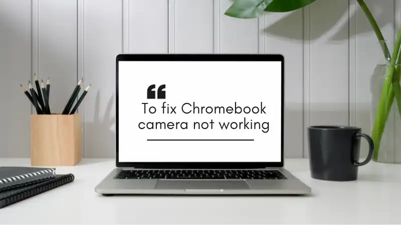 open camera chromebook