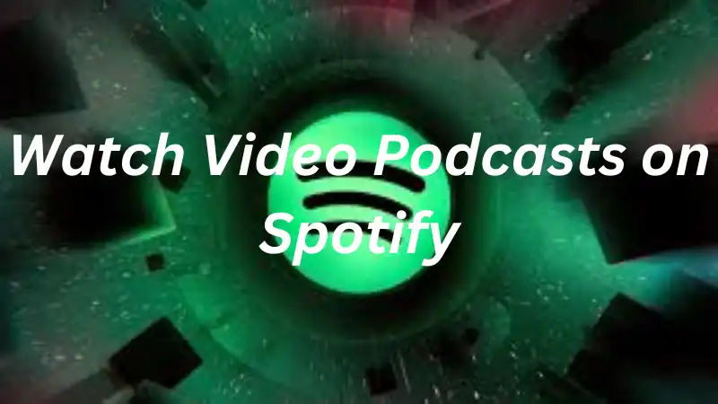 How to Watch Video Podcasts on Spotify [PC, Phone & TV] - FineShare