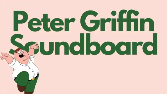 Top 5 Peter Griffin Soundboards to Make Funny Prank Calls