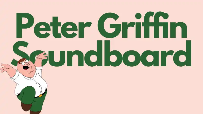Top 5 Peter Griffin Soundboards to Make Funny Prank Calls Top 5 Peter Griffin Soundboards to Make Funny Prank Calls