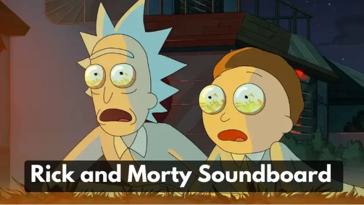 Top 5 Rick and Morty Soundboards to Prank Your Friends