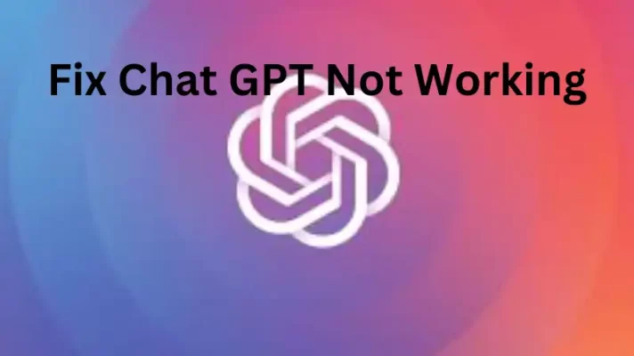 7 Easy Ways to Fix Chat GPT Not Working 