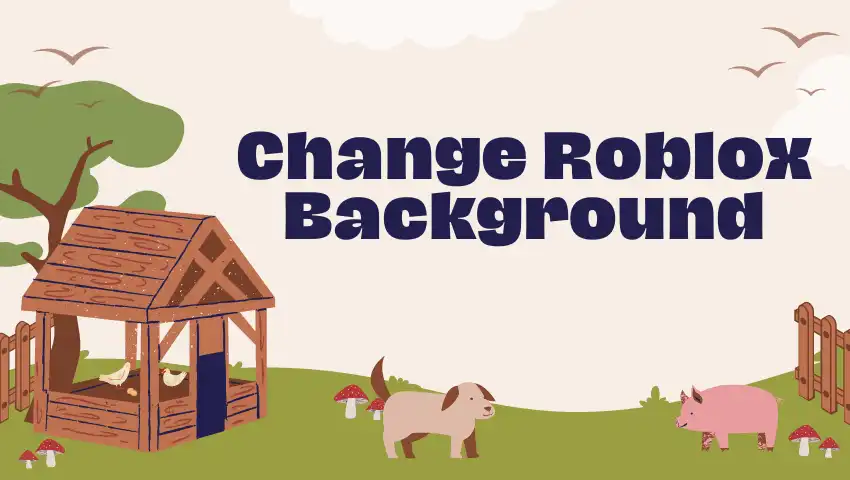 2 Best Ways to Change Roblox Background [Easy Guide]