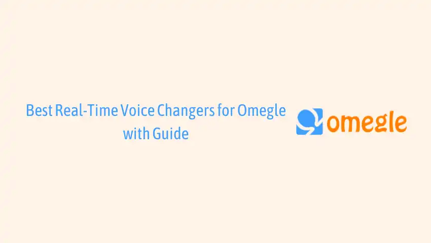 voice changer for Omegle