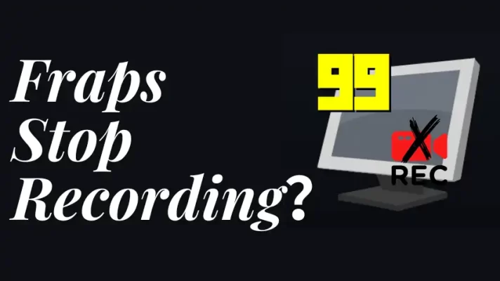 How to Fix Fraps Stop Recording? Here Are 4 Methods.
