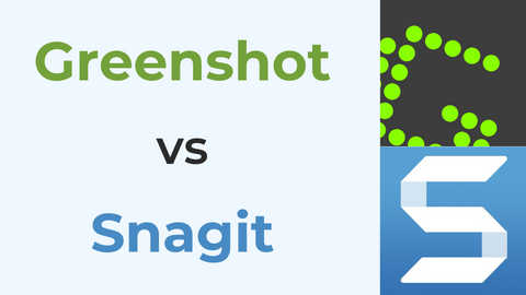 Greenshot or Snagit: How to Pick a Better Screen Capture Tool?