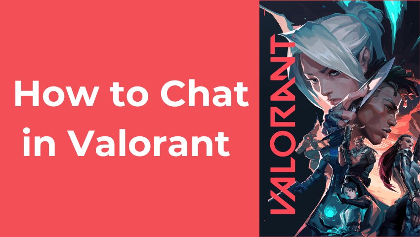 how to chat in Valorant