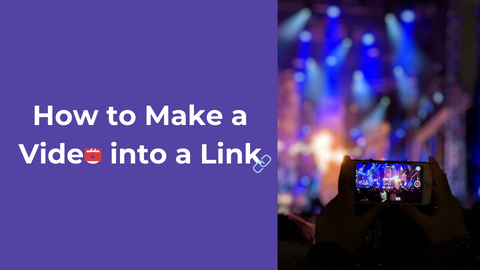 How to Make a Video into a Link: 3 Easy and Free Methods