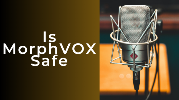 Is MorphVOX Safe? Review and Alternative Recommendation