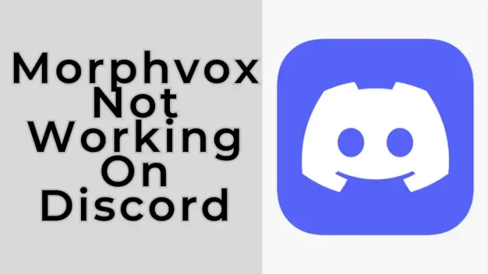 5 Easy Ways to Fix MorphVOX Not Working on Discord Issue
