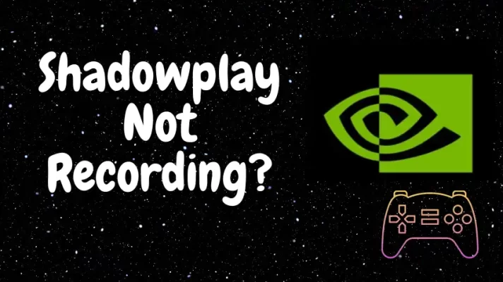 7 Effective Solutions to Fix NVIDIA ShadowPlay Not Recording
