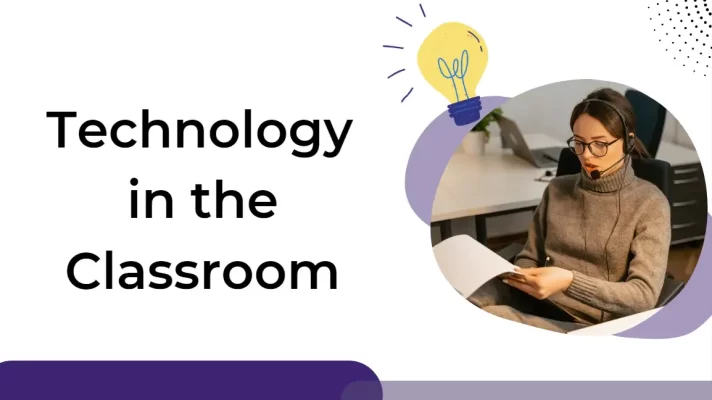 The Future of Education: Technology in the Classroom