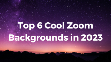 6 Cool Zoom Backgrounds in 2023 to Spice Up Your Meetings