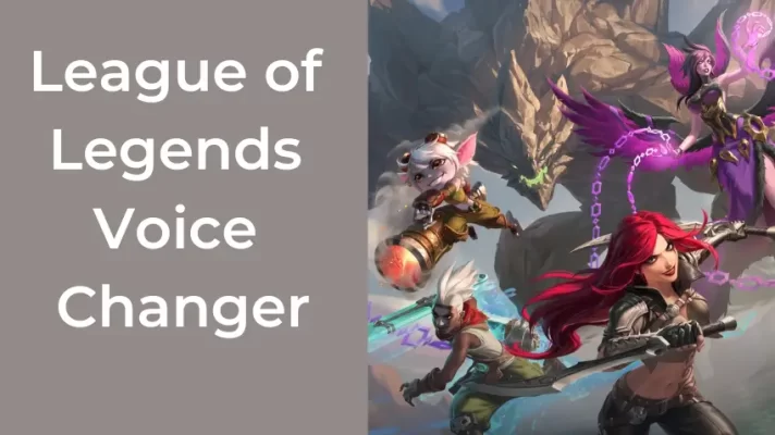 Have Fun with 3 Best League of Legends Voice Changers