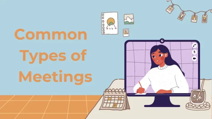 The Ultimate Guide to the 10 Most Common Types of Meetings