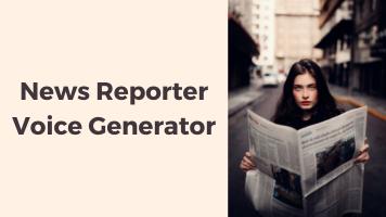 Top 3 News Reporter Voice Generators for Newscaster Voices