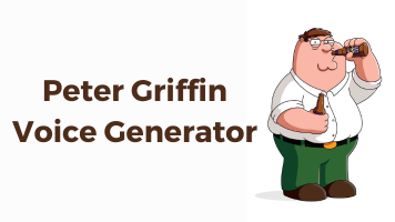 3 Amazing Peter Griffin Voice Generators for Family Guy Fans