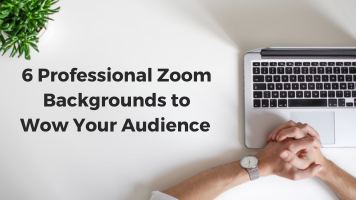 6 Professional Zoom Backgrounds to Wow Your Audience (2023)
