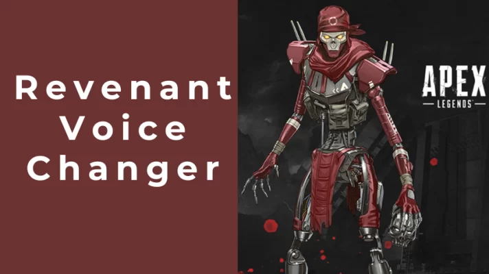 5 Best Revenant Voice Changers You Need to Try [2023]