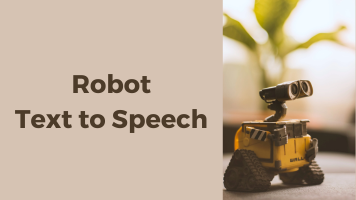 3 Best Robot Text to Speech Voice Generators for Robotic Voice