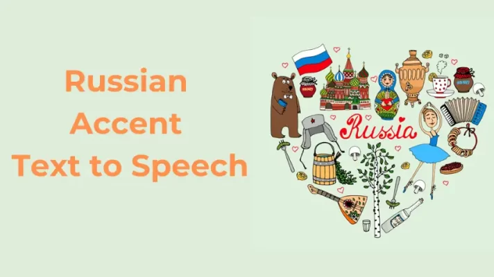 5 Russian Accent Text to Speech to Boost Your Productivity