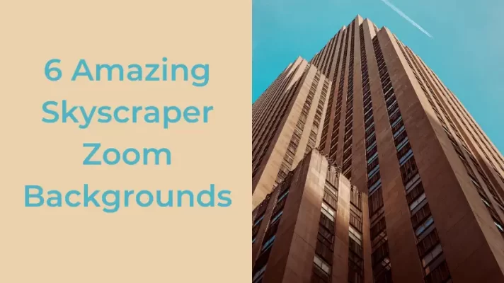 6 Amazing Skyscraper Zoom Backgrounds You Need to Try