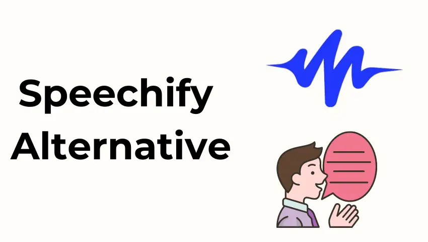 A Comprehensive Speechify Review and 3 Best Alternatives