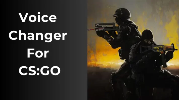 The 5 Best Voice Changers for CS: GO on Different Devices