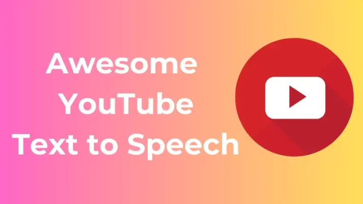 5 Awesome Text-to-Speech Tools to Boost Your YouTube Channel