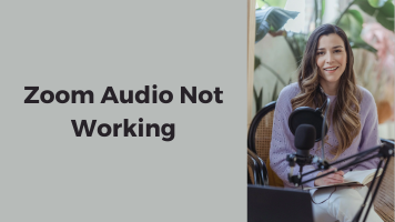 8 Easy Ways to Fix Zoom Audio Not Working (Why and Tips)
