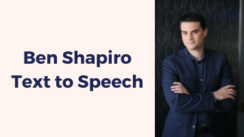 Top 5 Ben Shapiro Text to Speech Generators to Mimic His Voice