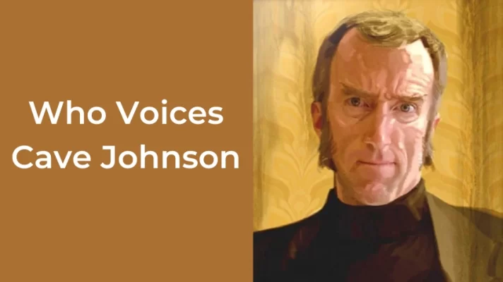 Who Voices Cave Johnson: Secrets of His Voice Acting