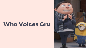 Who Voices Gru? Best Voice Actor behind Gru Despicable Me