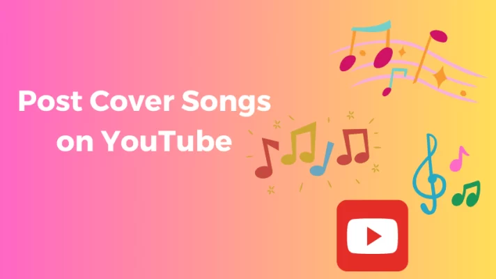 How to Post Cover Songs on YouTube Like a Pro in 2023