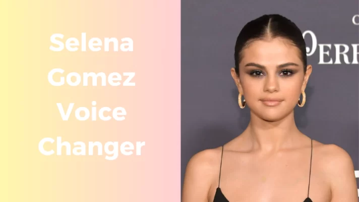 Selena Gomez Voice Changer: How to Sound Like  a Singer