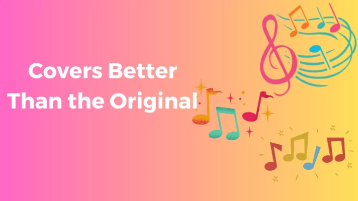 The Ultimate List Of 20 Covers Better Than The Originals