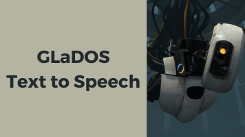 4 Best GLaDOS Text-to-Speech Tools to Make Her Say Anything