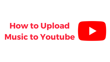 How to Upload Music to YouTube in 5 Easy Steps (Updated)