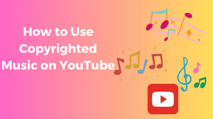 How to Use Copyrighted Music on YouTube Safely and Legally