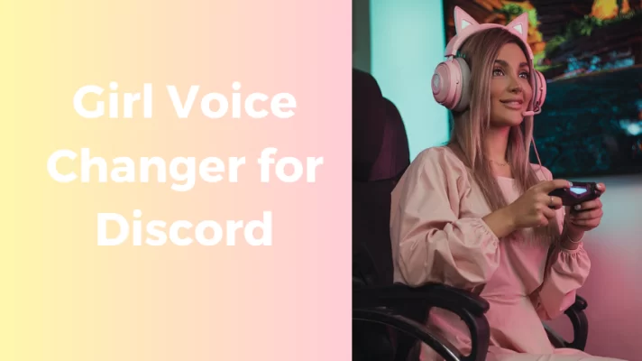 The Best 10 Girl Voice Changers For Discord To Sound Like A Girl