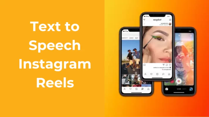 Text to Speech Instagram Reels: Everything You Need To Know